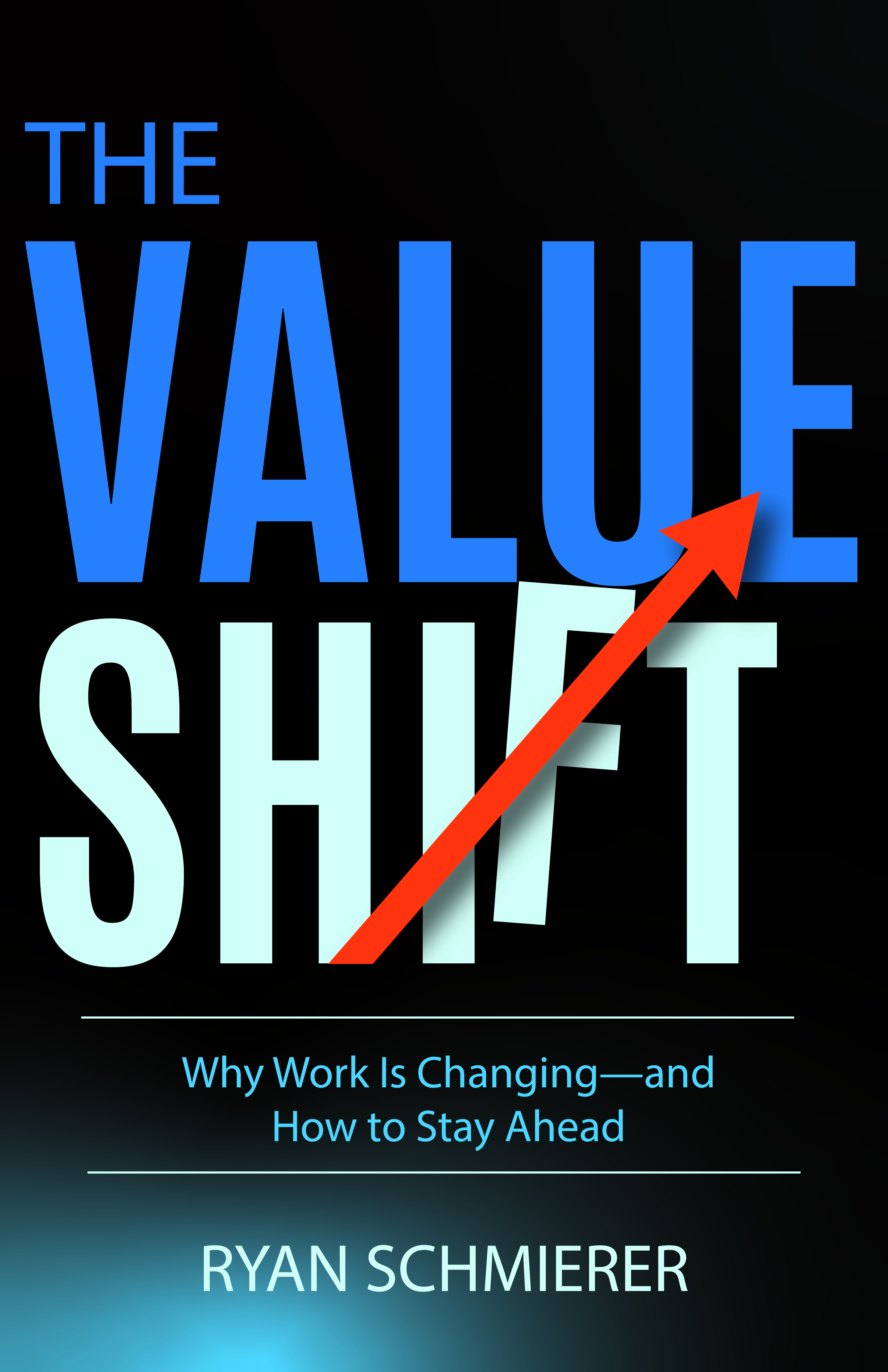 The Value Shift — by Ryan Schmierer